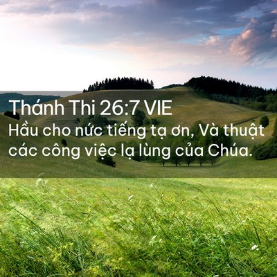Picture 02 - Thánh Thi 26:7 VIE - Hầu cho nức tiếng tạ ơn, Và thuật - Bible Verse Picture