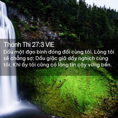 Picture 02 - Thánh Thi 27:3 VIE - Dầu một đạo binh đóng đối cùng tôi, - Bible Verse Picture