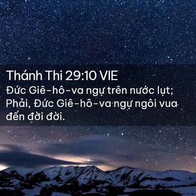 Picture 02 - Thánh Thi 29:10 VIE - Đức Giê-hô-va ngự trên nước lụt; - Bible Verse Picture