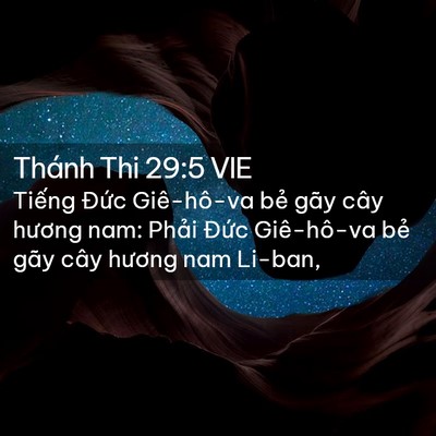 Picture 02 - Thánh Thi 29:5 VIE - Tiếng Đức Giê-hô-va bẻ gãy cây hương - Bible Verse Picture
