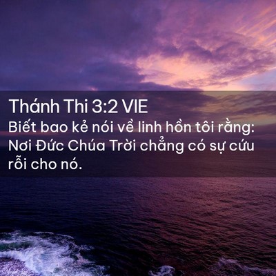 Picture 02 - Thánh Thi 3:2 VIE - Biết bao kẻ nói về linh hồn tôi rằng: - Bible Verse Picture