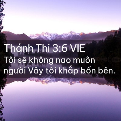 Picture 02 - Thánh Thi 3:6 VIE - Tôi sẽ không nao muôn người Vây tôi - Bible Verse Picture