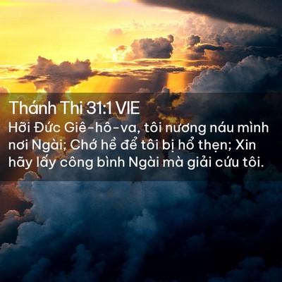 Picture 02 - Thánh Thi 31:1 VIE - Hỡi Đức Giê-hô-va, tôi nương náu mình - Bible Verse Picture