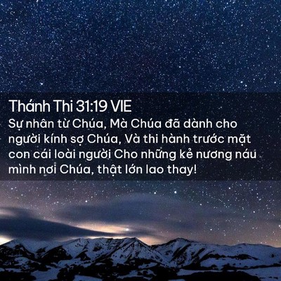 Picture 02 - Thánh Thi 31:19 VIE - Sự nhân từ Chúa, Mà Chúa đã dành cho - Bible Verse Picture