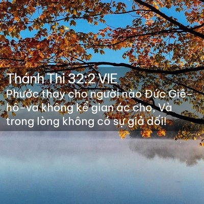 Picture 02 - Thánh Thi 32:2 VIE - Phước thay cho người nào Đức - Bible Verse Picture