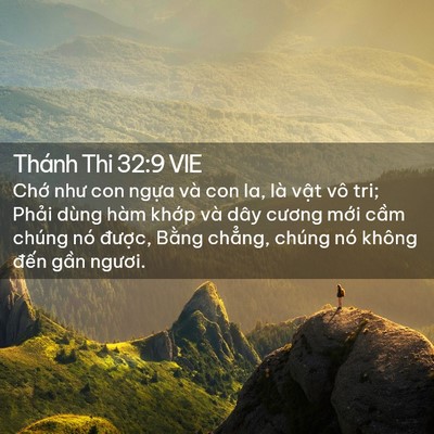 Picture 02 - Thánh Thi 32:9 VIE - Chớ như con ngựa và con la, là vật vô - Bible Verse Picture