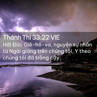 Picture 02 - Thánh Thi 33:22 VIE - Hỡi Đức Giê-hô-va, nguyện sự nhân - Bible Verse Picture