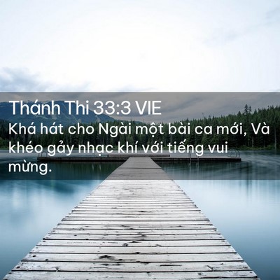 Picture 02 - Thánh Thi 33:3 VIE - Khá hát cho Ngài một bài ca mới, Và - Bible Verse Picture