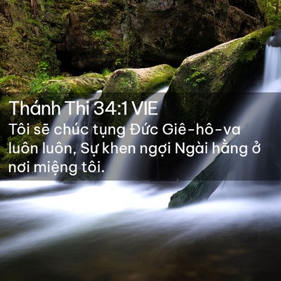 Picture 02 - Thánh Thi 34:1 VIE - Tôi sẽ chúc tụng Đức Giê-hô-va luôn - Bible Verse Picture