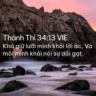 Picture 02 - Thánh Thi 34:13 VIE - Khá giữ lưỡi mình khỏi lời ác, Và - Bible Verse Picture