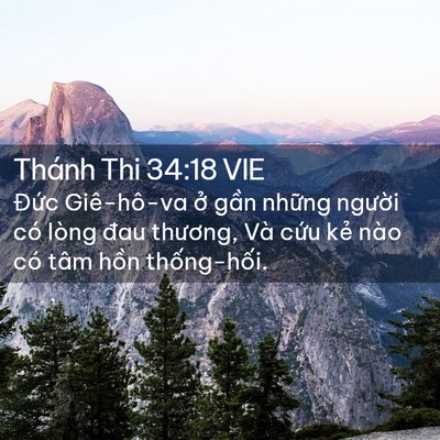 Picture 02 - Thánh Thi 34:18 VIE - Đức Giê-hô-va ở gần những người có - Bible Verse Picture