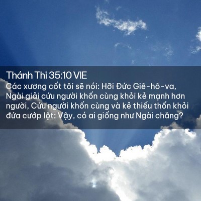 Picture 02 - Thánh Thi 35:10 VIE - Các xương cốt tôi sẽ nói: Hỡi Đức - Bible Verse Picture