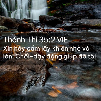 Picture 02 - Thánh Thi 35:2 VIE - Xin hãy cầm lấy khiên nhỏ và lớn, - Bible Verse Picture