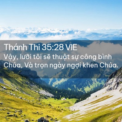 Picture 02 - Thánh Thi 35:28 VIE - Vậy, lưỡi tôi sẽ thuật sự công bình - Bible Verse Picture