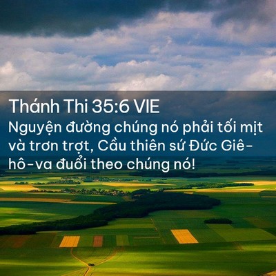 Picture 02 - Thánh Thi 35:6 VIE - Nguyện đường chúng nó phải tối mịt - Bible Verse Picture