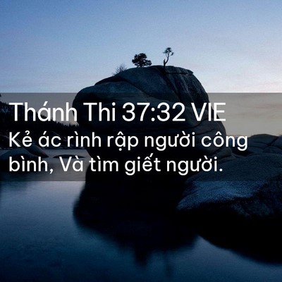 Picture 02 - Thánh Thi 37:32 VIE - Kẻ ác rình rập người công bình, Và - Bible Verse Picture