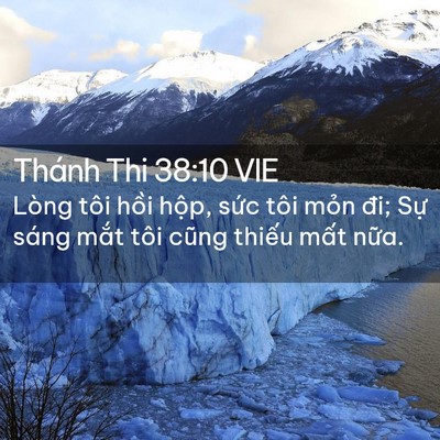 Picture 02 - Thánh Thi 38:10 VIE - Lòng tôi hồi hộp, sức tôi mỏn đi; - Bible Verse Picture