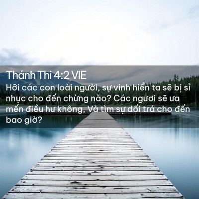 Picture 02 - Thánh Thi 4:2 VIE - Hỡi các con loài người, sự vinh hiển - Bible Verse Picture