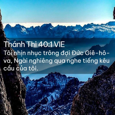 Picture 02 - Thánh Thi 40:1 VIE - Tôi nhịn nhục trông đợi Đức - Bible Verse Picture