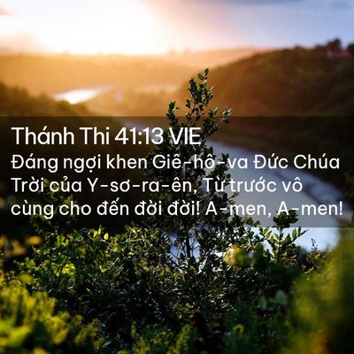 Picture 02 - Thánh Thi 41:13 VIE - Đáng ngợi khen Giê-hô-va Đức Chúa - Bible Verse Picture