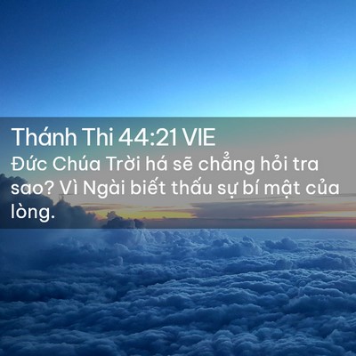 Picture 02 - Thánh Thi 44:21 VIE - Đức Chúa Trời há sẽ chẳng hỏi tra - Bible Verse Picture