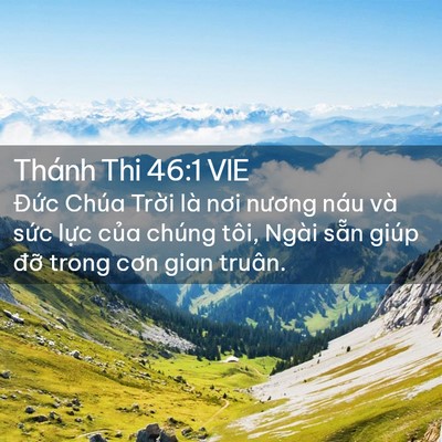 Picture 02 - Thánh Thi 46:1 VIE - Đức Chúa Trời là nơi nương náu và - Bible Verse Picture
