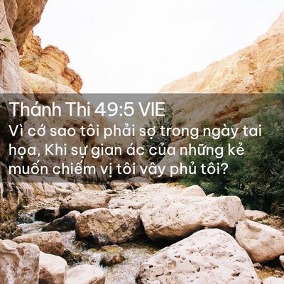 Picture 02 - Thánh Thi 49:5 VIE - Vì cớ sao tôi phải sợ trong ngày tai - Bible Verse Picture
