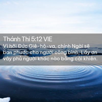 Picture 02 - Thánh Thi 5:12 VIE - Vì hỡi Đức Giê-hô-va, chính Ngài sẽ - Bible Verse Picture