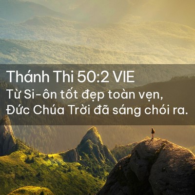 Picture 02 - Thánh Thi 50:2 VIE - Từ Si-ôn tốt đẹp toàn vẹn, Đức - Bible Verse Picture