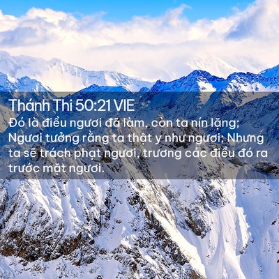 Picture 02 - Thánh Thi 50:21 VIE - Đó là điều ngươi đã làm, còn ta nín - Bible Verse Picture