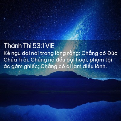 Picture 02 - Thánh Thi 53:1 VIE - Kẻ ngu dại nói trong lòng rằng: Chẳng - Bible Verse Picture
