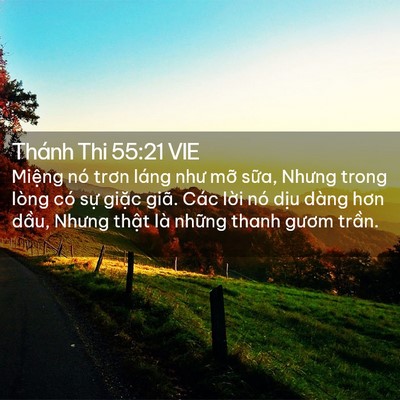 Picture 02 - Thánh Thi 55:21 VIE - Miệng nó trơn láng như mỡ sữa, Nhưng - Bible Verse Picture