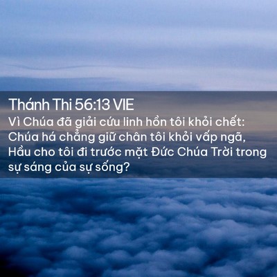 Picture 02 - Thánh Thi 56:13 VIE - Vì Chúa đã giải cứu linh hồn tôi - Bible Verse Picture