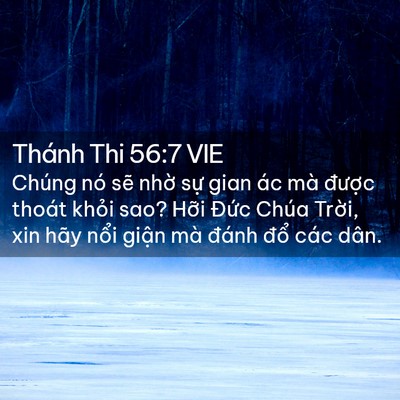 Picture 02 - Thánh Thi 56:7 VIE - Chúng nó sẽ nhờ sự gian ác mà được - Bible Verse Picture