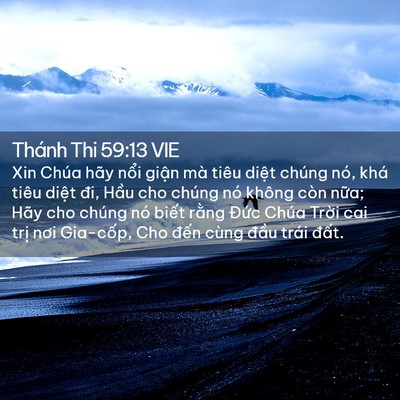 Picture 02 - Thánh Thi 59:13 VIE - Xin Chúa hãy nổi giận mà tiêu diệt - Bible Verse Picture