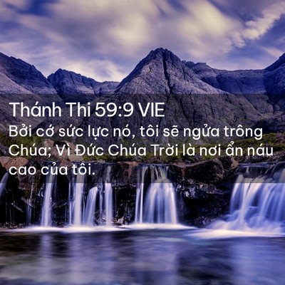Picture 02 - Thánh Thi 59:9 VIE - Bởi cớ sức lực nó, tôi sẽ ngửa - Bible Verse Picture