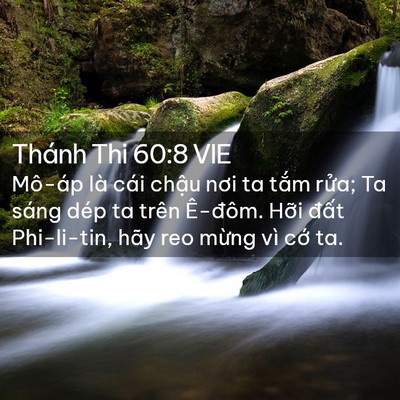 Picture 02 - Thánh Thi 60:8 VIE - Mô-áp là cái chậu nơi ta tắm rửa; Ta - Bible Verse Picture