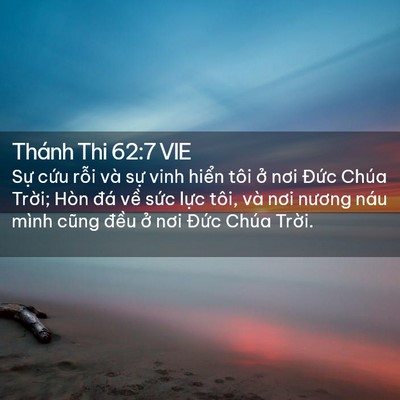 Picture 02 - Thánh Thi 62:7 VIE - Sự cứu rỗi và sự vinh hiển tôi ở - Bible Verse Picture