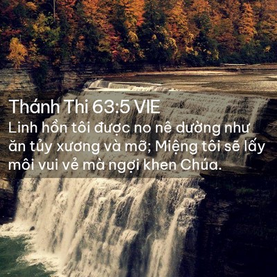 Picture 02 - Thánh Thi 63:5 VIE - Linh hồn tôi được no nê dường như ăn - Bible Verse Picture