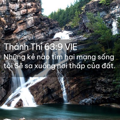 Picture 02 - Thánh Thi 63:9 VIE - Những kẻ nào tìm hại mạng sống tôi - Bible Verse Picture