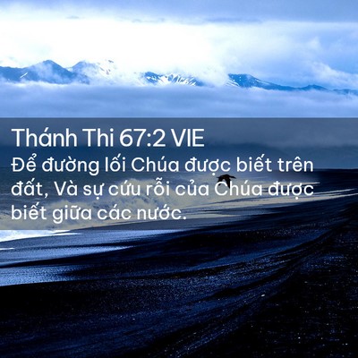 Picture 02 - Thánh Thi 67:2 VIE - Để đường lối Chúa được biết trên - Bible Verse Picture