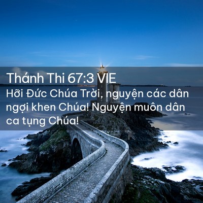 Picture 02 - Thánh Thi 67:3 VIE - Hỡi Đức Chúa Trời, nguyện các dân - Bible Verse Picture