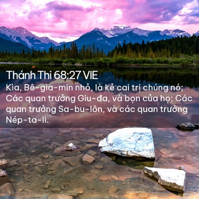 Picture 02 - Thánh Thi 68:27 VIE - Kìa, Bê-gia-min nhỏ, là kẻ cai trị - Bible Verse Picture