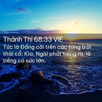 Picture 02 - Thánh Thi 68:33 VIE - Tức là Đấng cỡi trên các từng trời - Bible Verse Picture