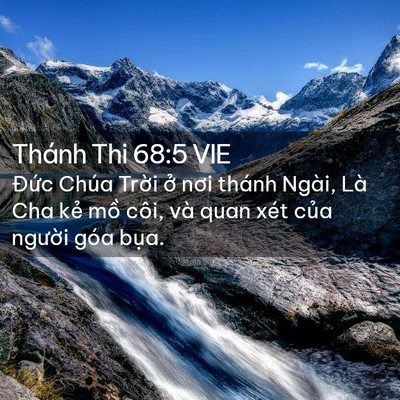 Picture 02 - Thánh Thi 68:5 VIE - Đức Chúa Trời ở nơi thánh Ngài, Là - Bible Verse Picture