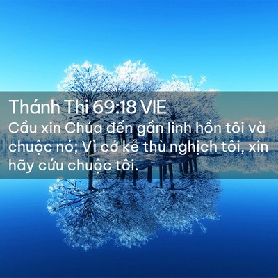 Picture 02 - Thánh Thi 69:18 VIE - Cầu xin Chúa đến gần linh hồn tôi và - Bible Verse Picture