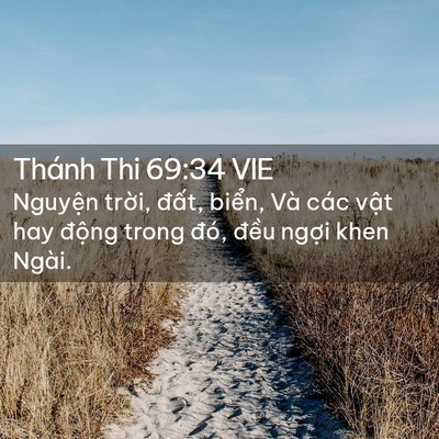 Picture 02 - Thánh Thi 69:34 VIE - Nguyện trời, đất, biển, Và các vật - Bible Verse Picture