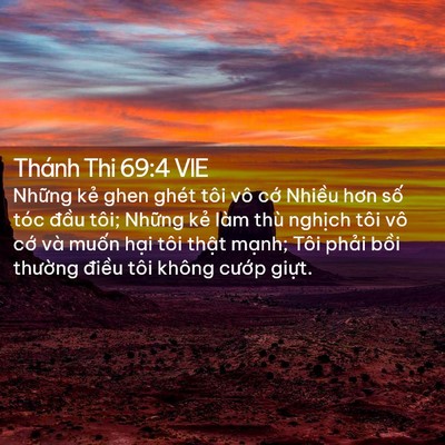 Picture 02 - Thánh Thi 69:4 VIE - Những kẻ ghen ghét tôi vô cớ Nhiều - Bible Verse Picture