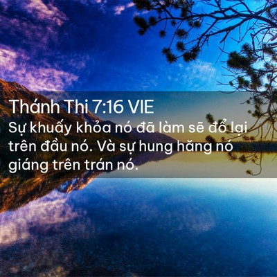 Picture 02 - Thánh Thi 7:16 VIE - Sự khuấy khỏa nó đã làm sẽ đổ - Bible Verse Picture