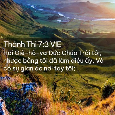 Picture 02 - Thánh Thi 7:3 VIE - Hỡi Giê-hô-va Đức Chúa Trời tôi, - Bible Verse Picture